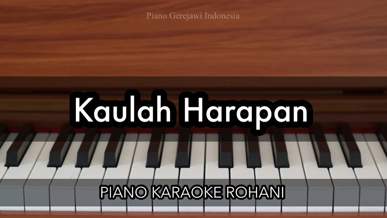 Kaulah Harapan - Sari Simorangkir | Piano Karaoke Rohani