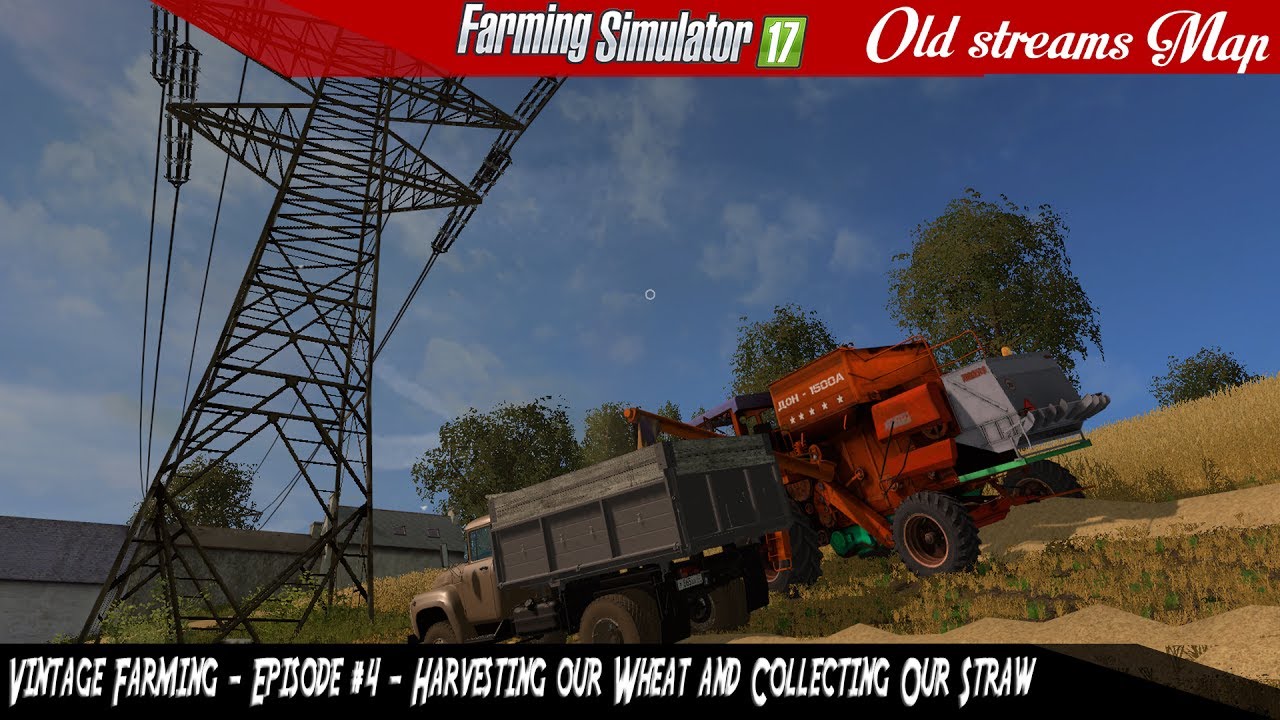 FS2017 - The Old Stream Farm - Vintage Farming - Episode #4 - Harvesting Wheat & Collecting Straw