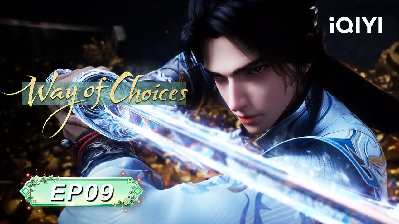 Way of Choices 3D | EP09: The Burning Youth and the Dragon  | iQIYI Anime Asia