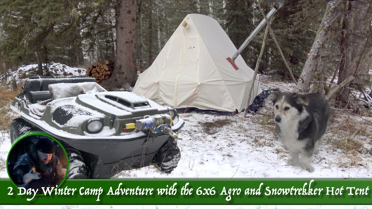2 Day Winter Camp Adventure with the 6x6 Agro and Snowtrekker Hot Tent
