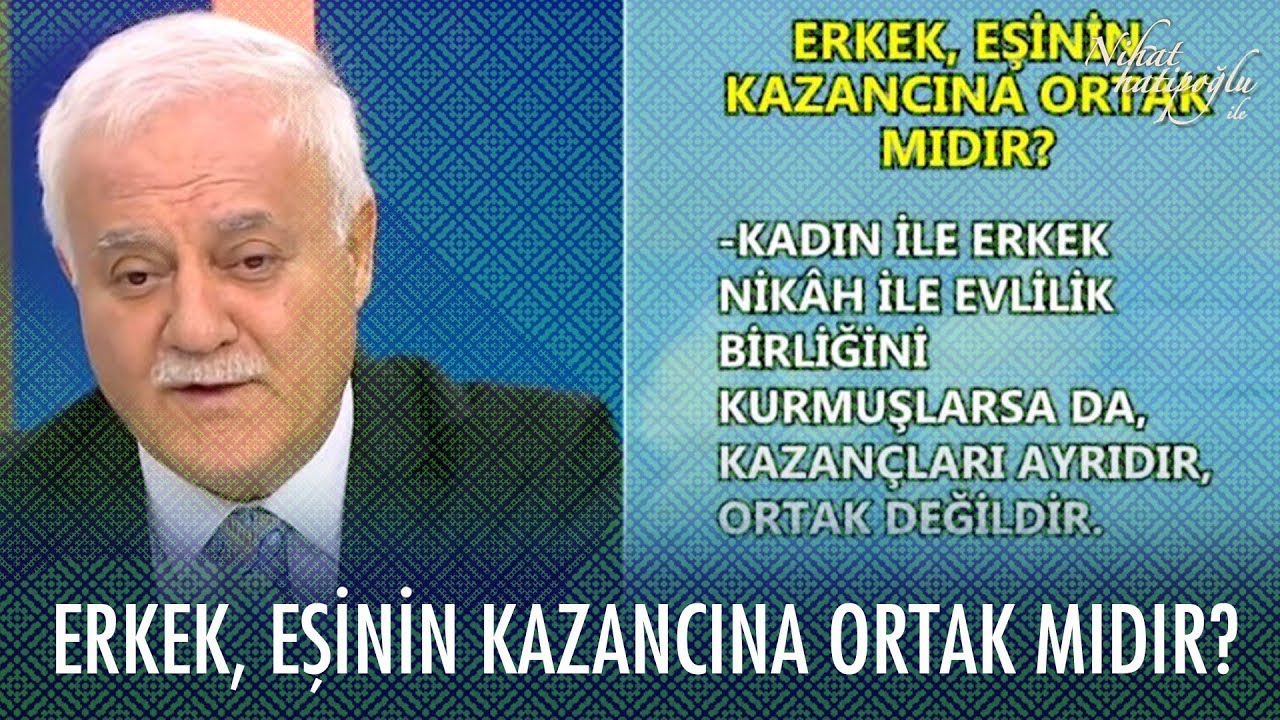 Erkek, eşinin kazancına ortak mıdır? - Nihat Hatipoğlu Sorularınızı Cevaplıyor 31 Ocak 2020