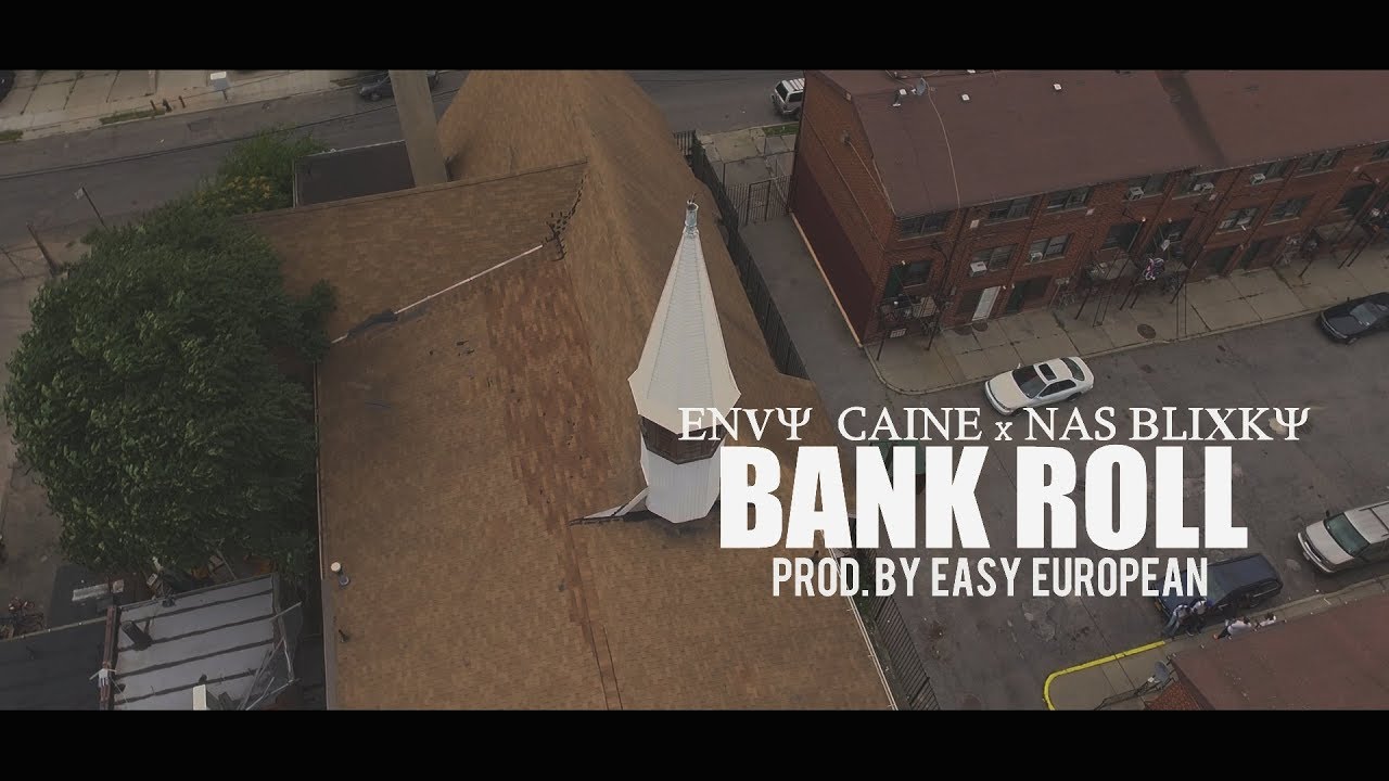 Envy Caine x Nas Blixky - Bank Roll (Prod.by Easy European) (Dir. By Kapomob Films)