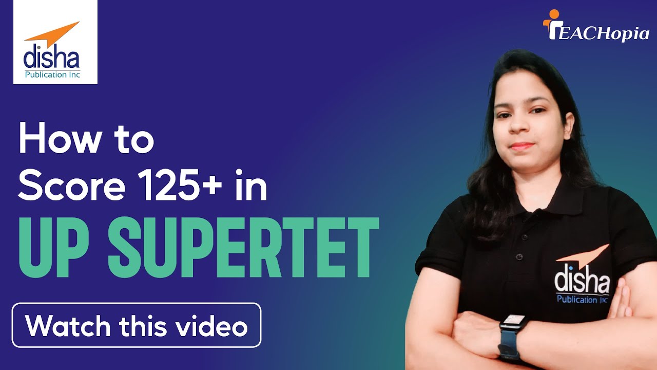 How to Score 125+ in UP SUPER TET 2022 | Exam Pattern, Syllabus, Selection Process | Teachopia