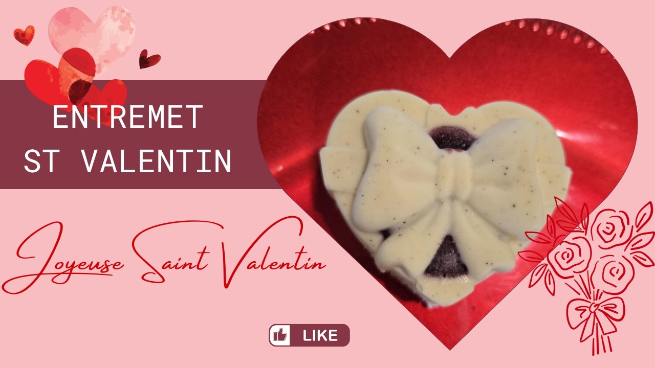 #ENTREMET#CADEAUX#ST#VALENTIN