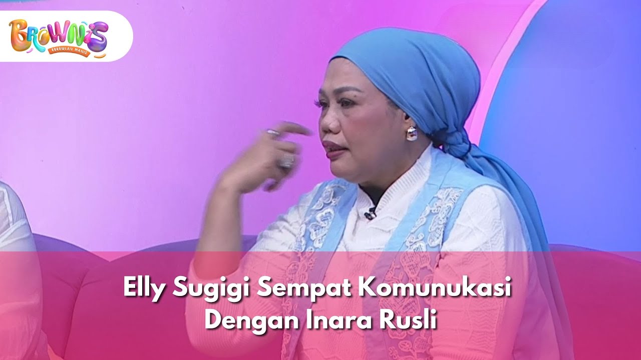Elly Sugigi Sempat Komunukasi Dengan Inara Rusli - Brownis (28/1/26) P2