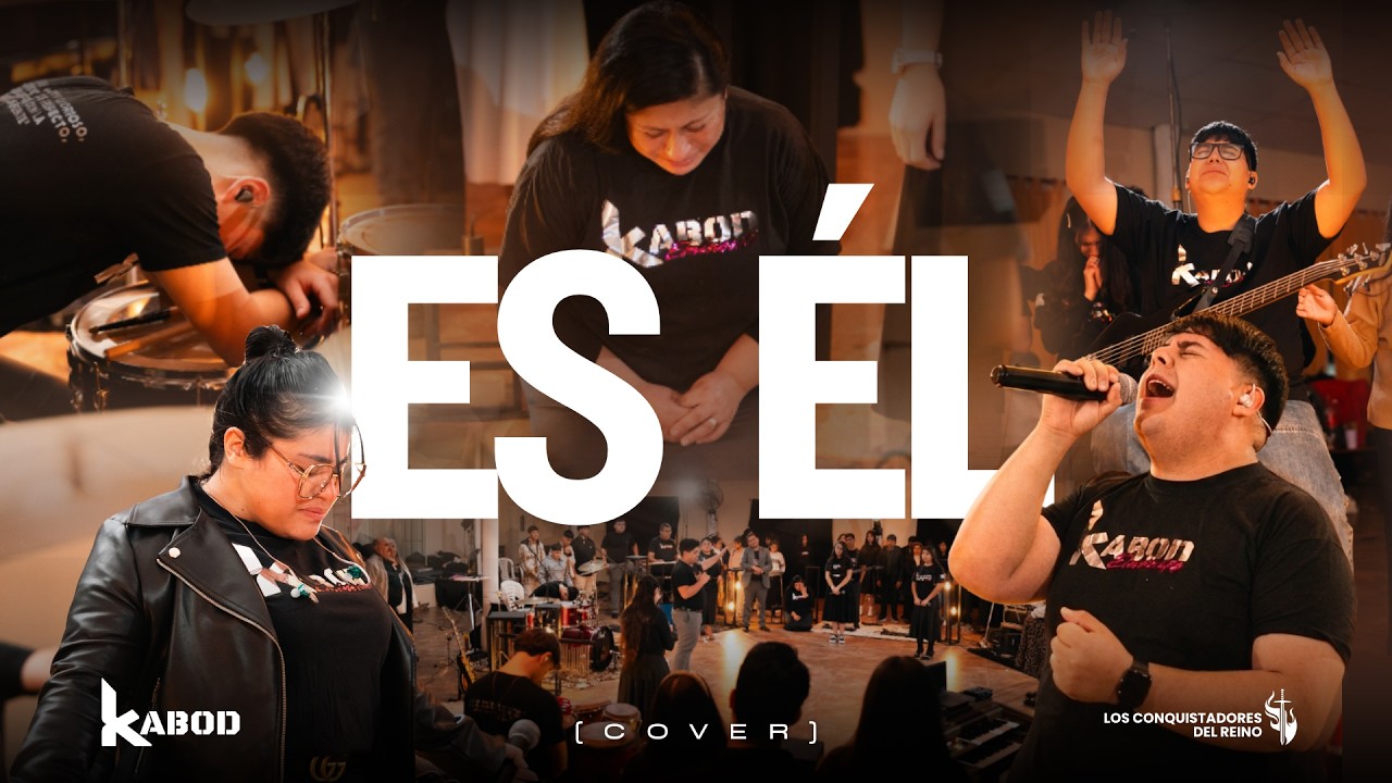 -Es Él- (Cover) - Ministerio de alabanza KABOD - Los conquistadores del Reino -