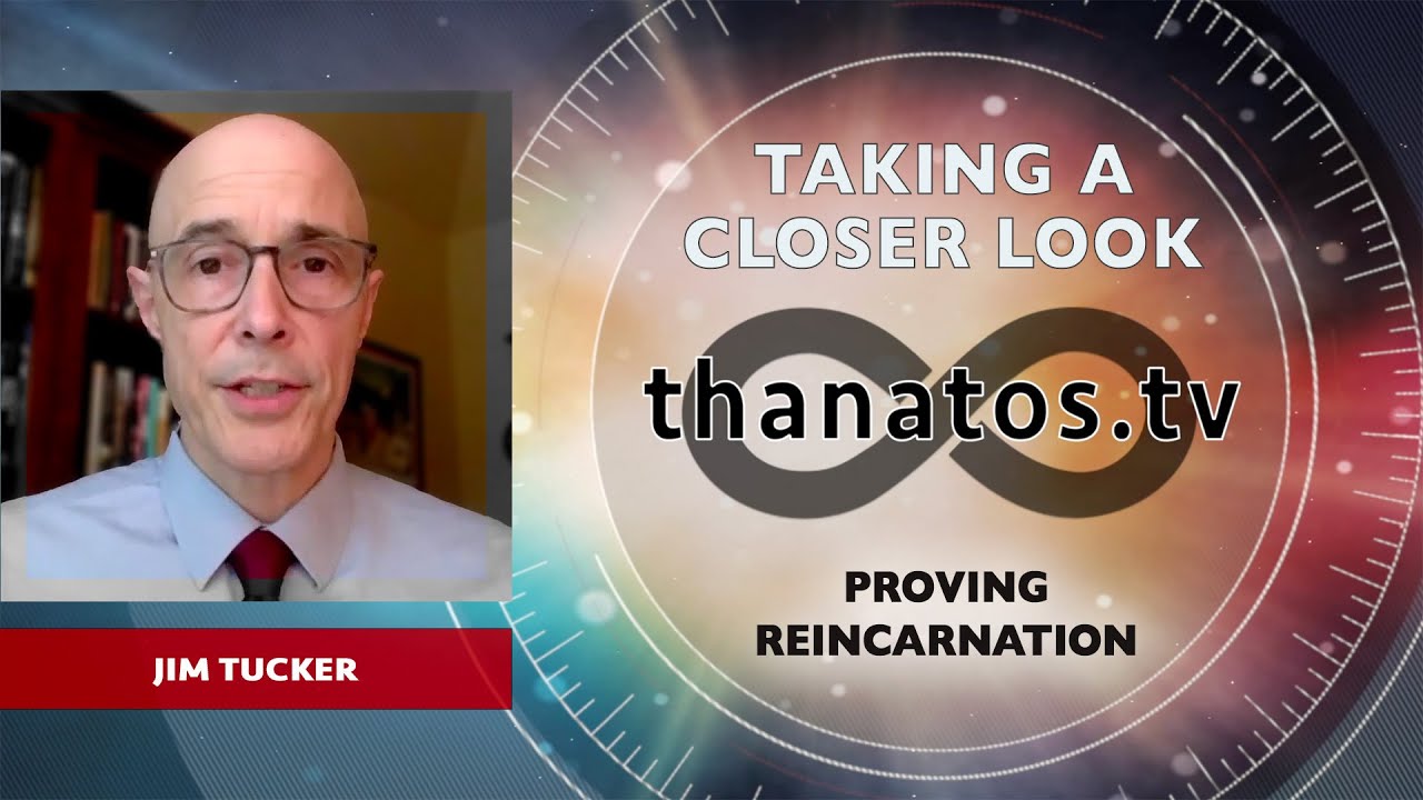 Proving Reincarnation | An In-Depth Interview with Jim B. Tucker