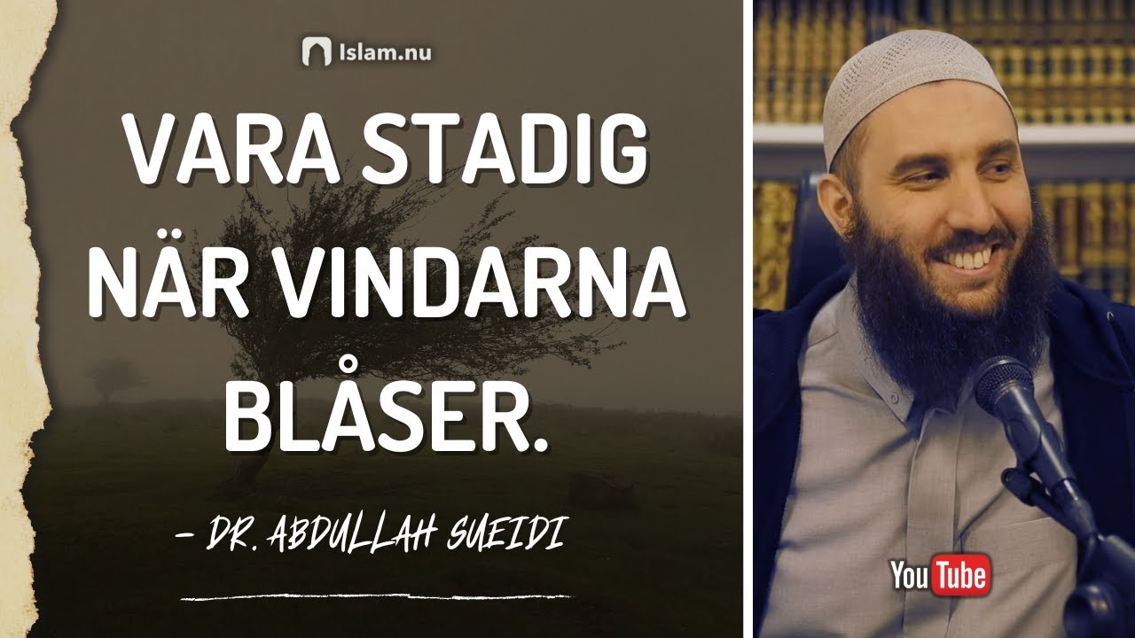Vara stadig när vindarna blåser | Dr. Abdullah Sueidi