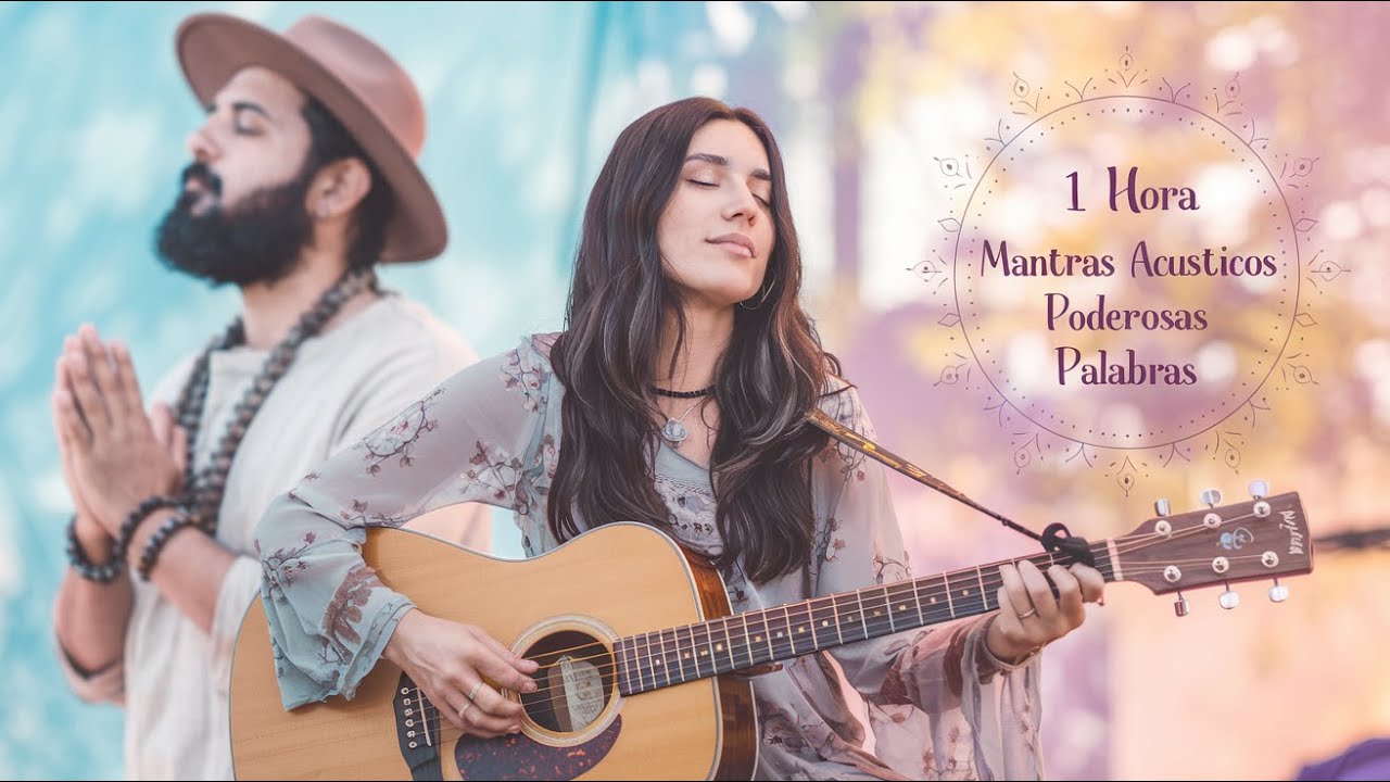 1 Hora de Mantras y Canciones Acústicas para Amor, Abundancia y Prosperidad