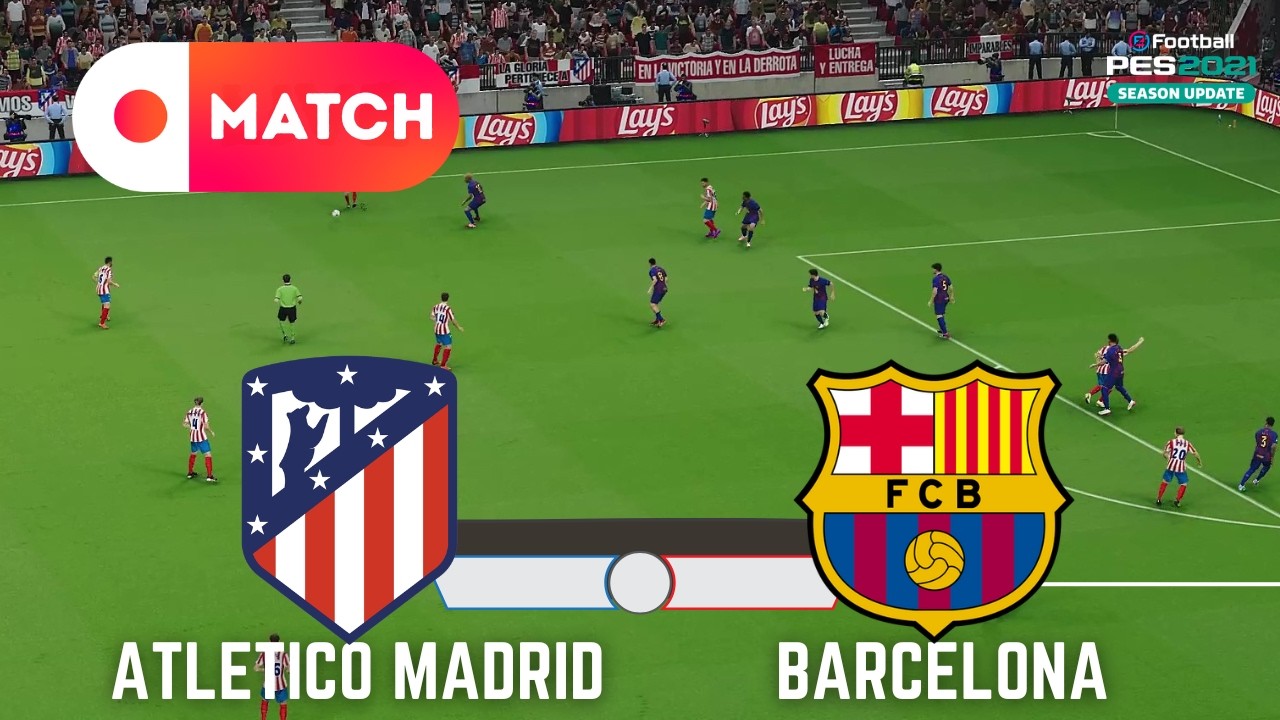 Barcelona vs Atletico Madrid | Champions League 2026 eFootball PES 21 Gameplay Simulation