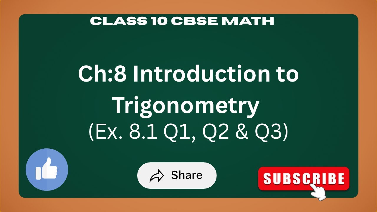 CBSE Class X Ch:8 Introduction to Trigonometry (Ex. 8.1 Q1, Q2 & Q3)