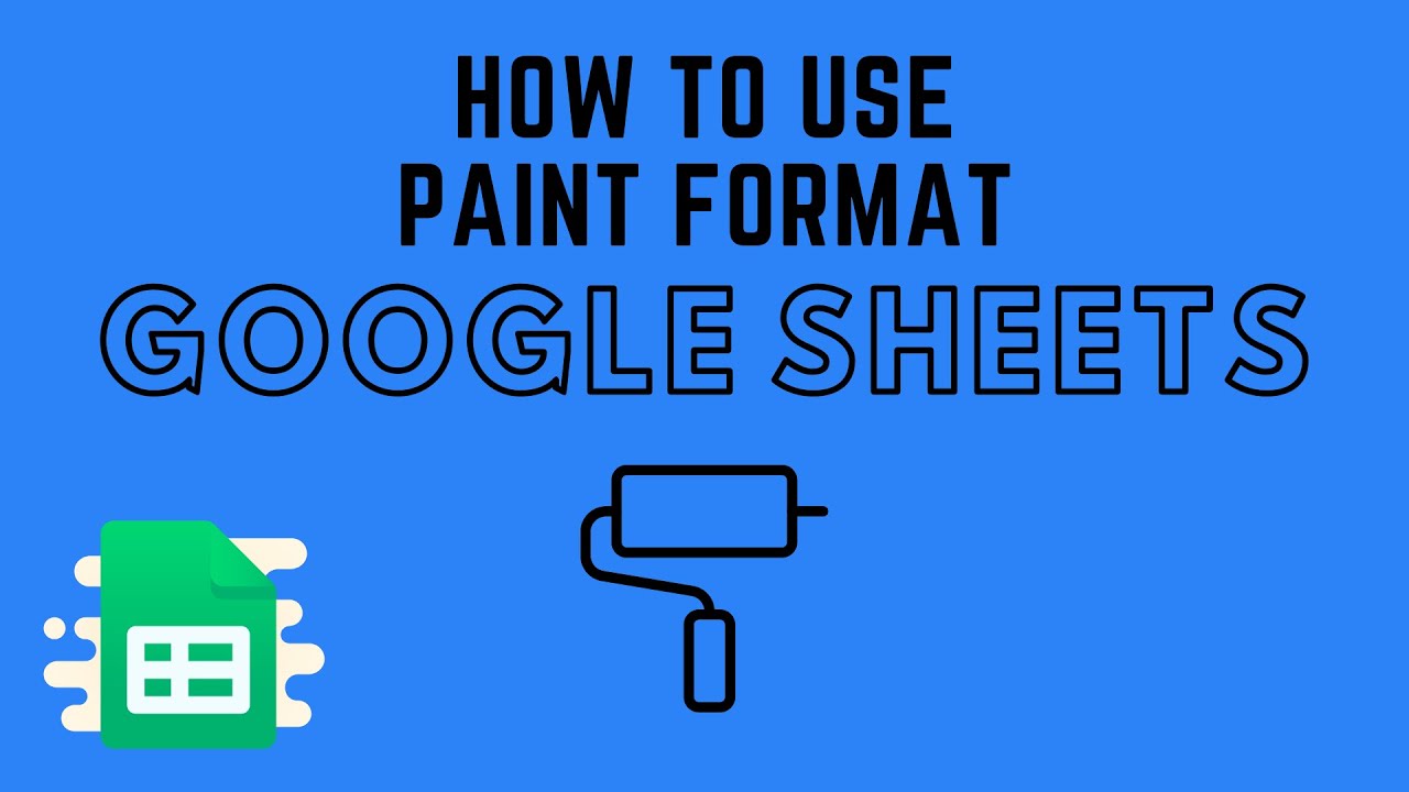 How to Use Paint Format in Google Sheets