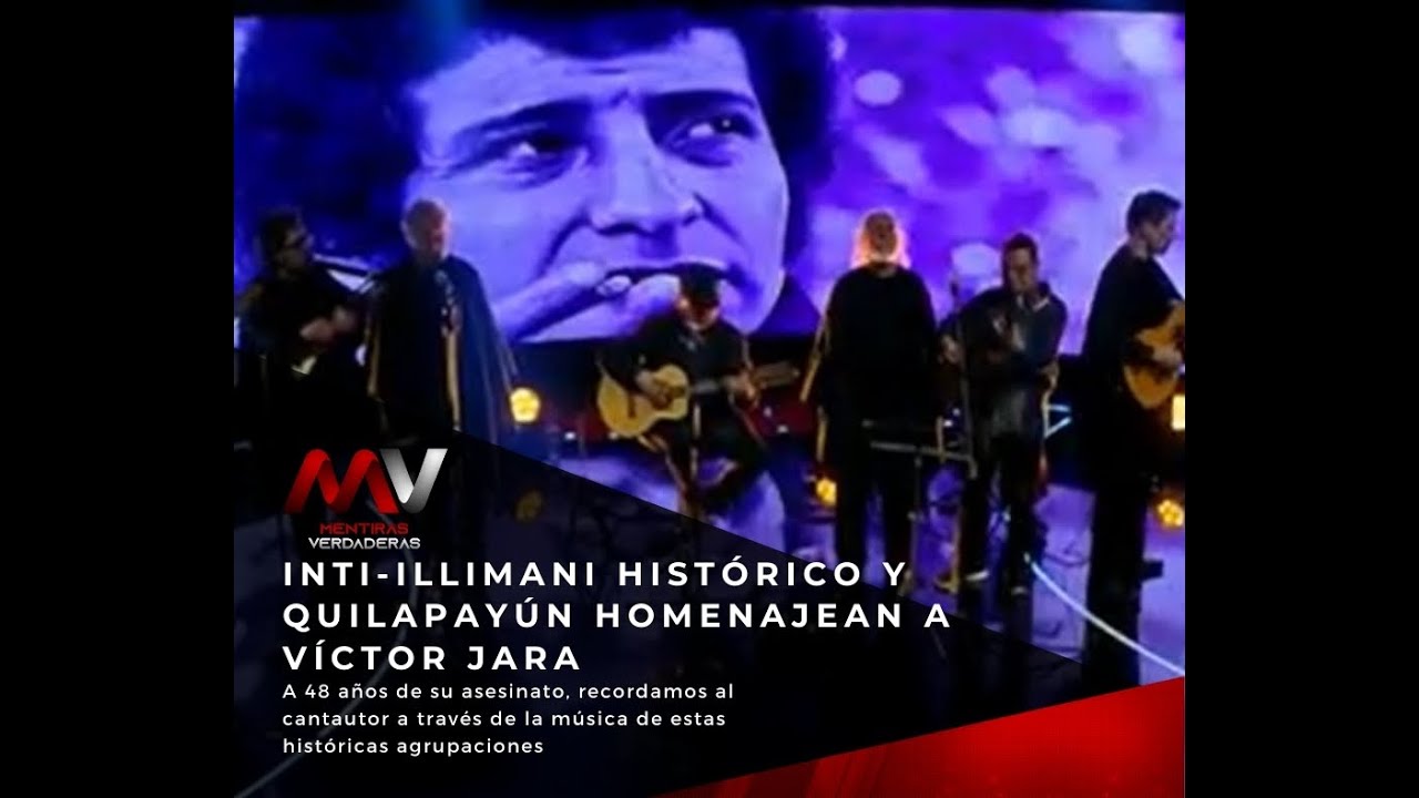 Inti-Illimani Histórico y Quilapayún homenajean a Víctor Jara con 