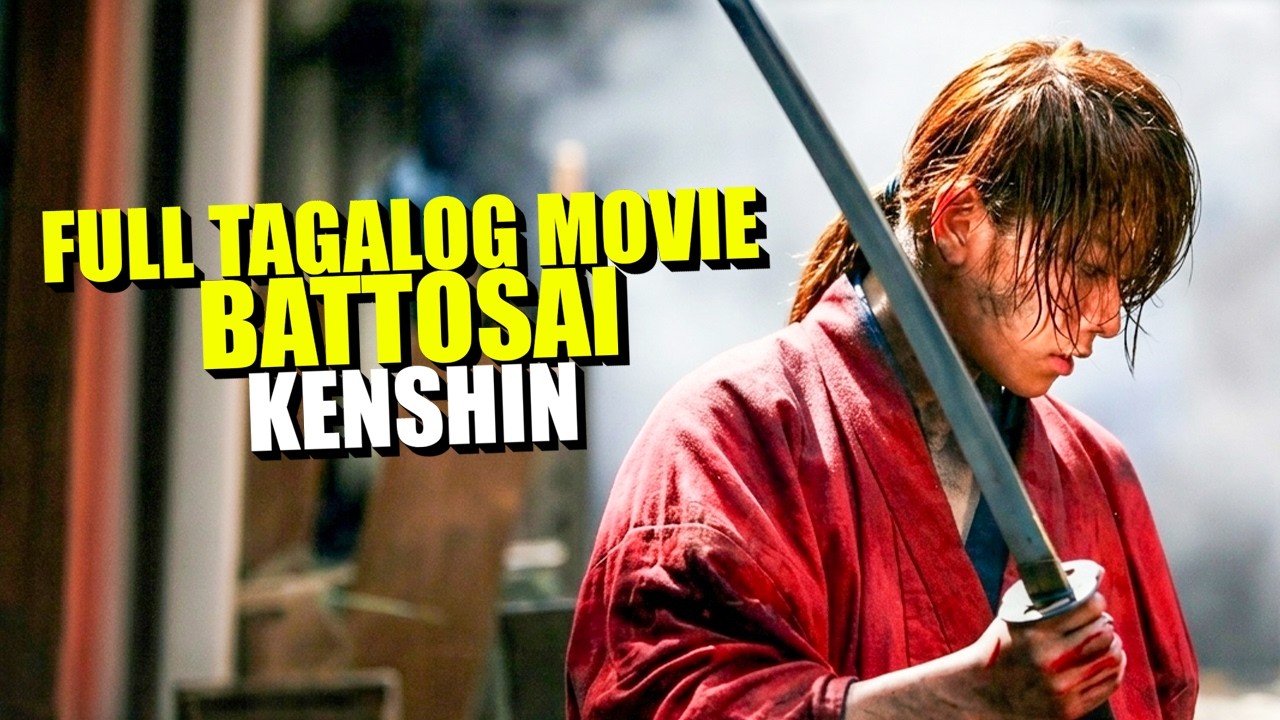 Battosai Full Tagalog Movie | Samurai X | Rurouni Kenshin