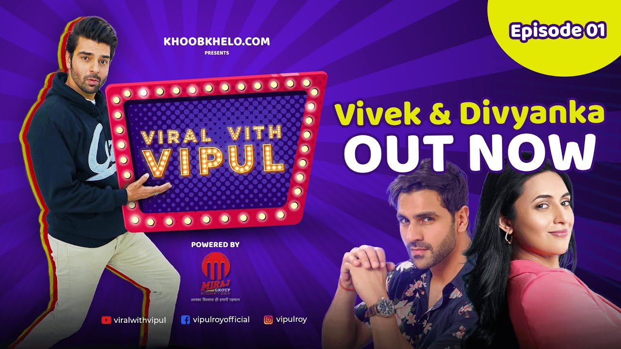 VVV Episode 1 | Ft. Vipul Roy, Vivek Dahiya & Divyanka Tripathi Dahiya | Viral Vith Vipul