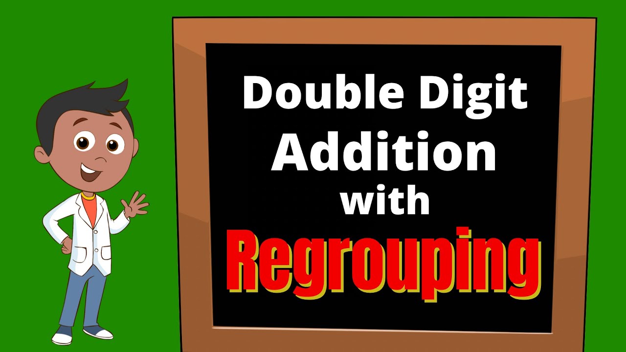 Double Digit Addition with Regrouping