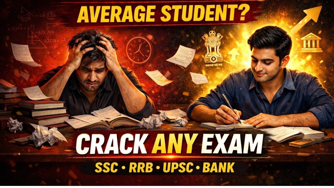 Average Students Can Crack Any Competitive Exam | Real Study Strategy