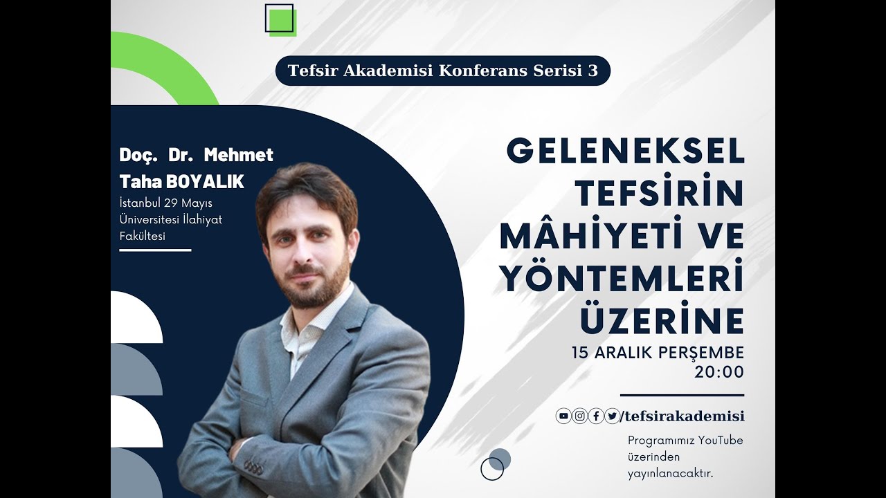 Geleneksel Tefsirin Mâhiyeti ve Yöntemleri Üzerine - Doç. Dr. Mehmet Taha BOYALIK