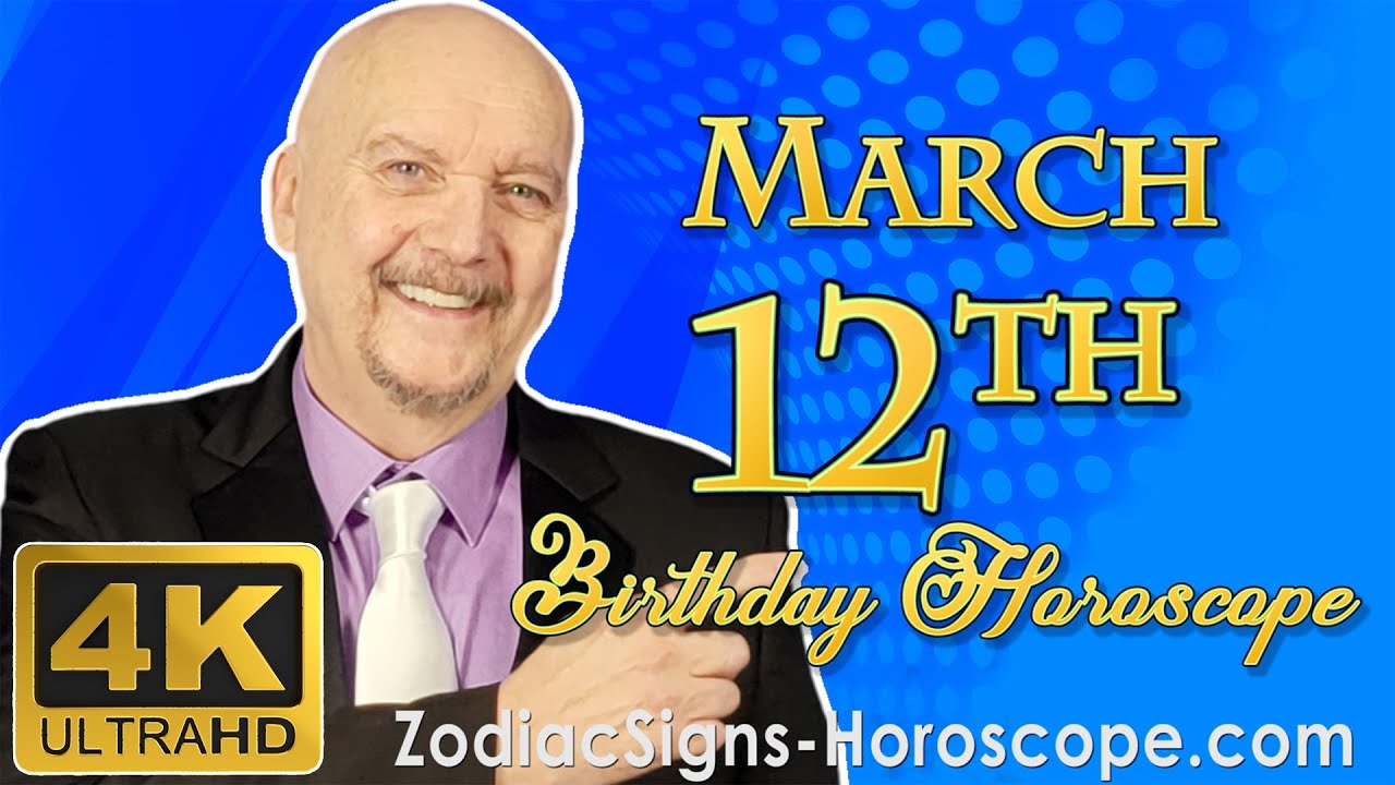 March 12 Zodiac Horoscope and Birthday Personality | Pisces Zodiac Sign | ZodiacSigns-Horoscope.Com