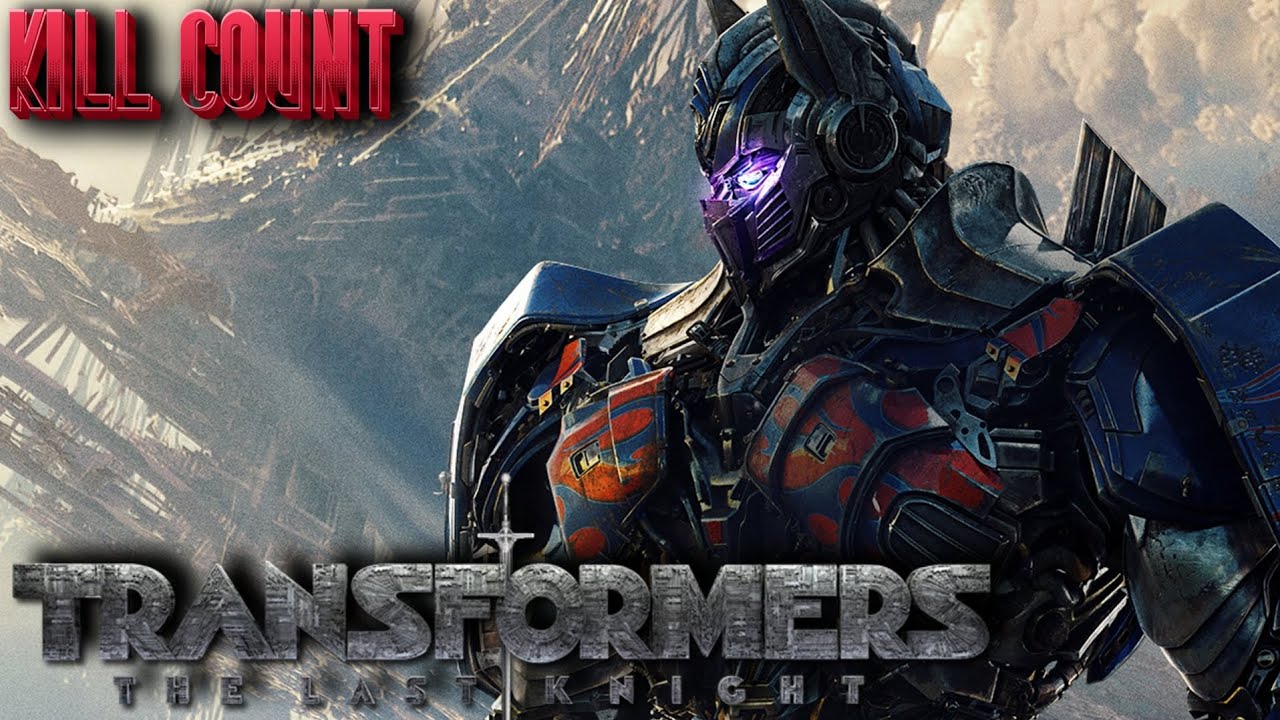Transformers: The Last Knight (2017) | Kill Count