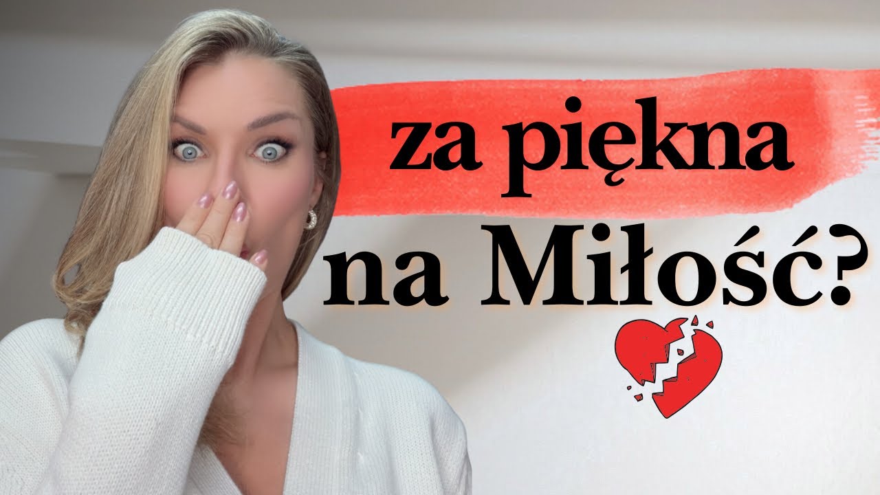Dlaczego piękne kobiety mają trudniej w miłości