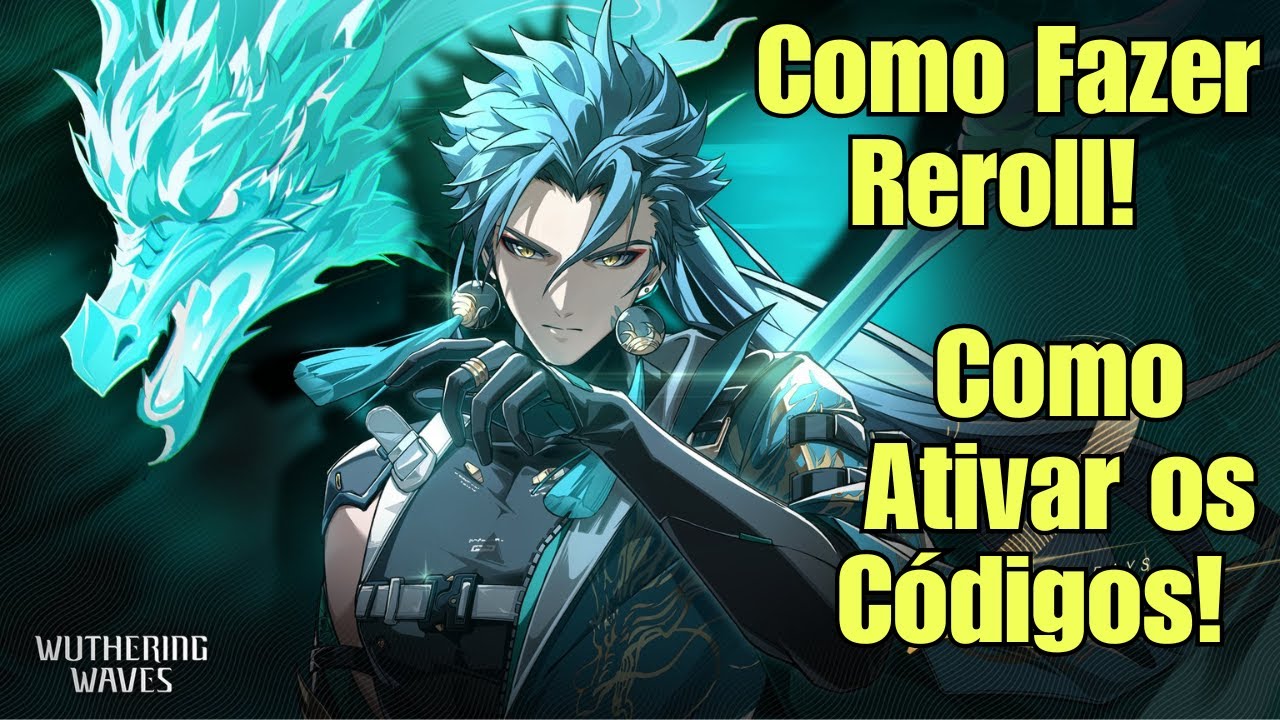 Como Fazer Reroll e Ativar os C&oacute;digos no Wuthering Waves! Vale a Pena o Reroll?