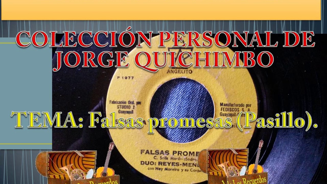 DUO REYES MENDOZA - FALSAS PROMESAS (Pasillo) 45 R.P.M. - 1977