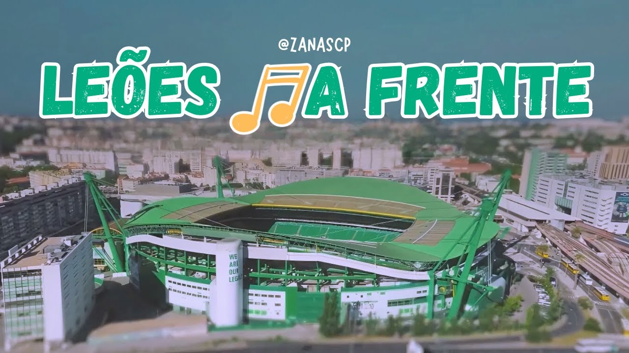 🎵SPORTING CP - LEÕES NA FRENTE🎵 (VIDEOCLIP)