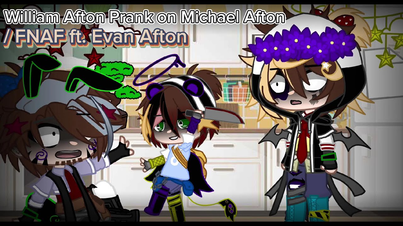 William Afton Prank on Michael Afton / FNAF ft. Evan Afton