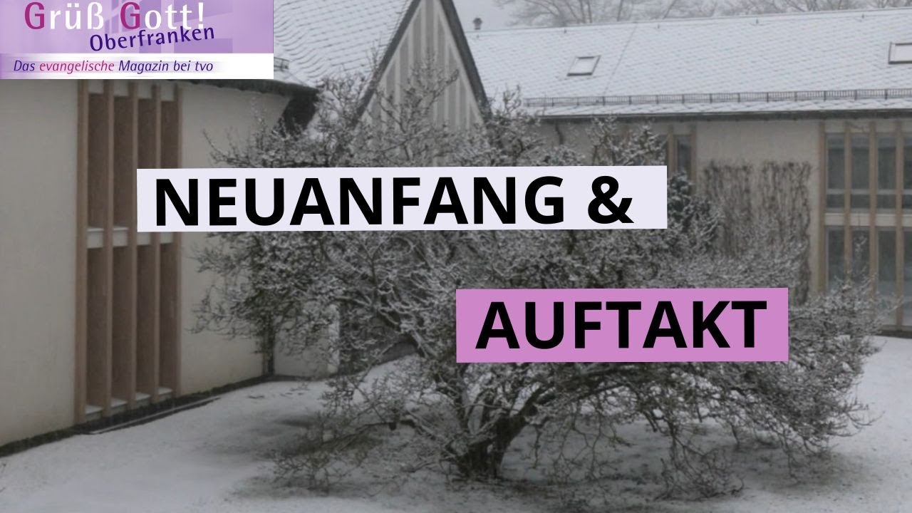Neuanfang & Auftakt: 