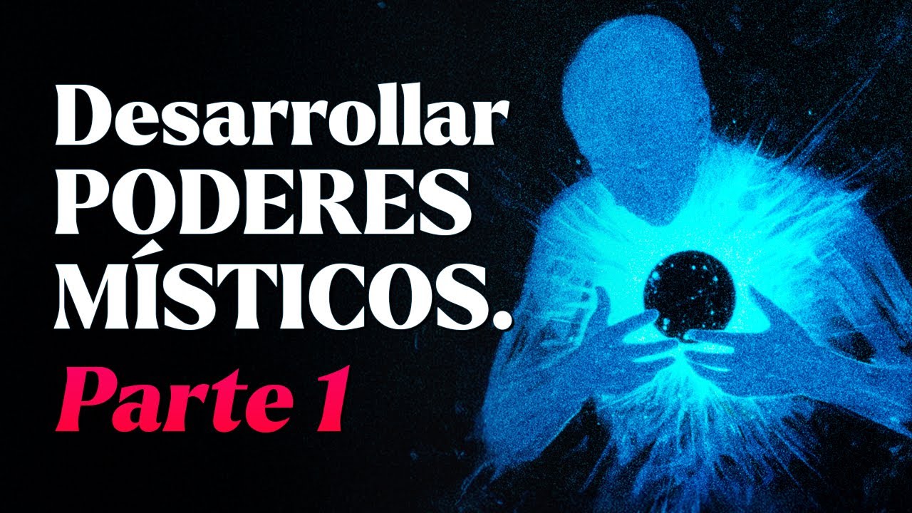 Obtener Poderes Sobrenaturales - PARTE 1 - La Historia del Maestro