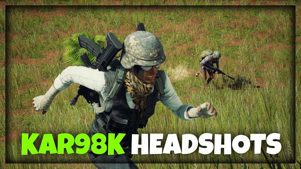 KAR98K HEADSHOTS SVUDA ! Playerunknown's Battlegrounds