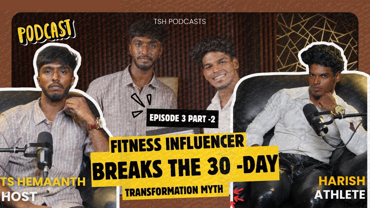 🎙️ The Truth About 30-Day Fitness Transformations 💪 | TSH Podcast ft. Harish