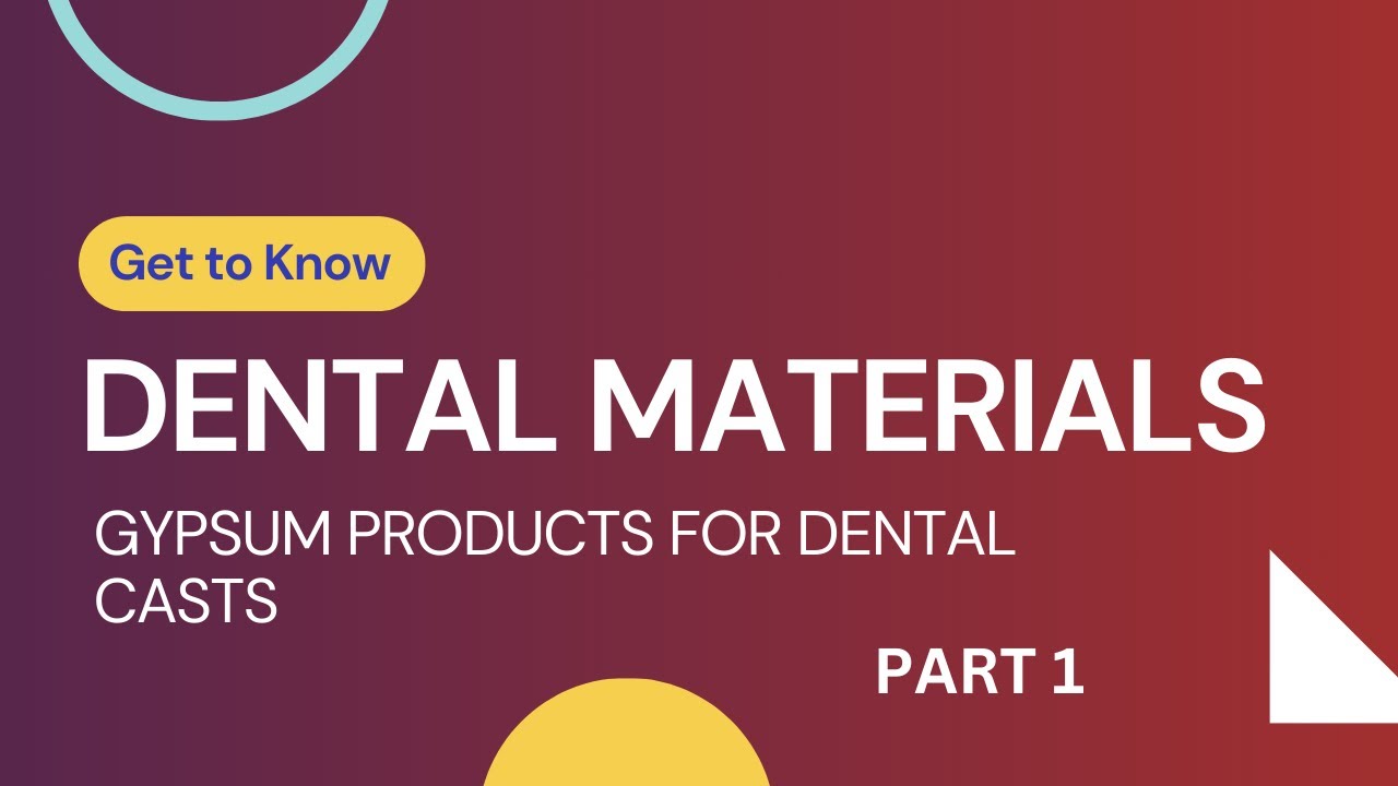 Dental Material | Gypsum Products for Dental Casts | Part 1