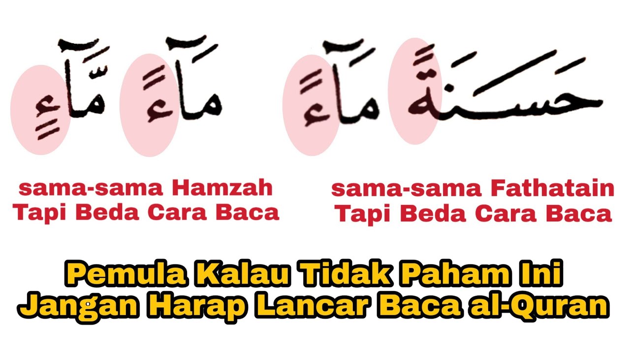 Sama-sama Harakat Fathatain, Tapi Beda Cara Baca. Tidak Paham Ini, Jangan Harap Lancar Baca al-Quran