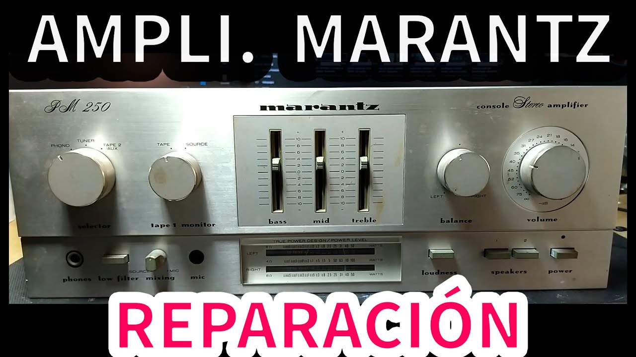 Amplificador MARANTZ PM 250 | No enciende | Diagnóstico y reparación