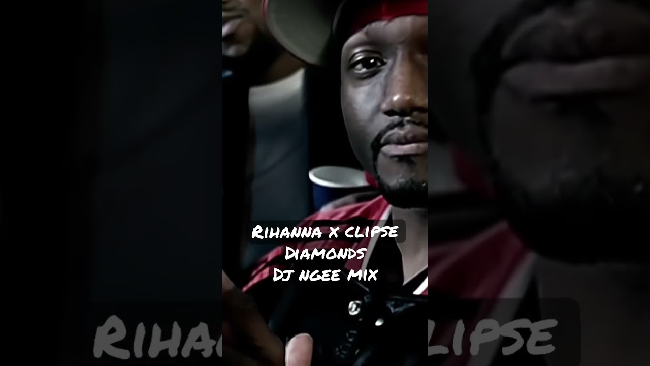 Rihanna ft. Clipse - Diamonds (dj ngee Video Mix)