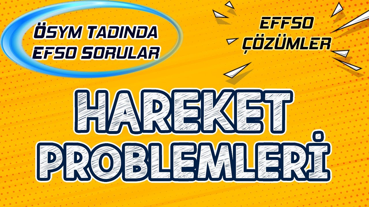 Hareket Problemleri | Efso Çözümler #efsosorular