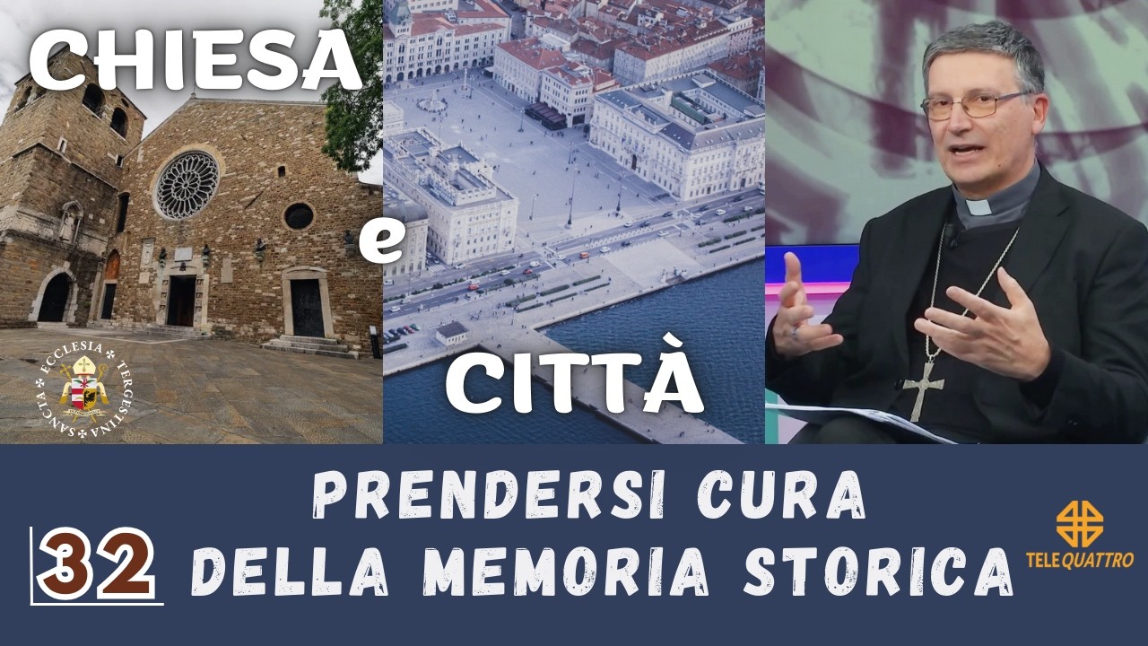 CHIESA e CITTÀ - 32 | Prendersi cura della memoria storica