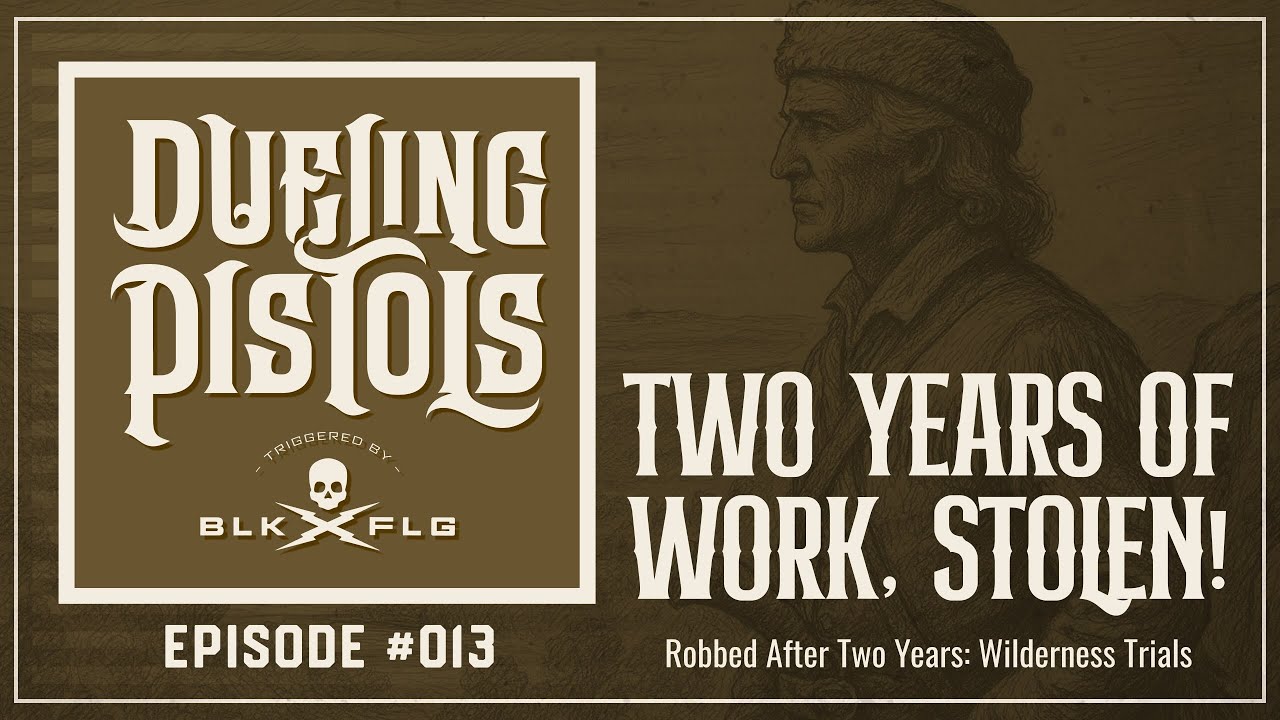 EP. 13 | Robbed After Two Years: Boone’s Wilderness Trials | DUELING PISTOLS