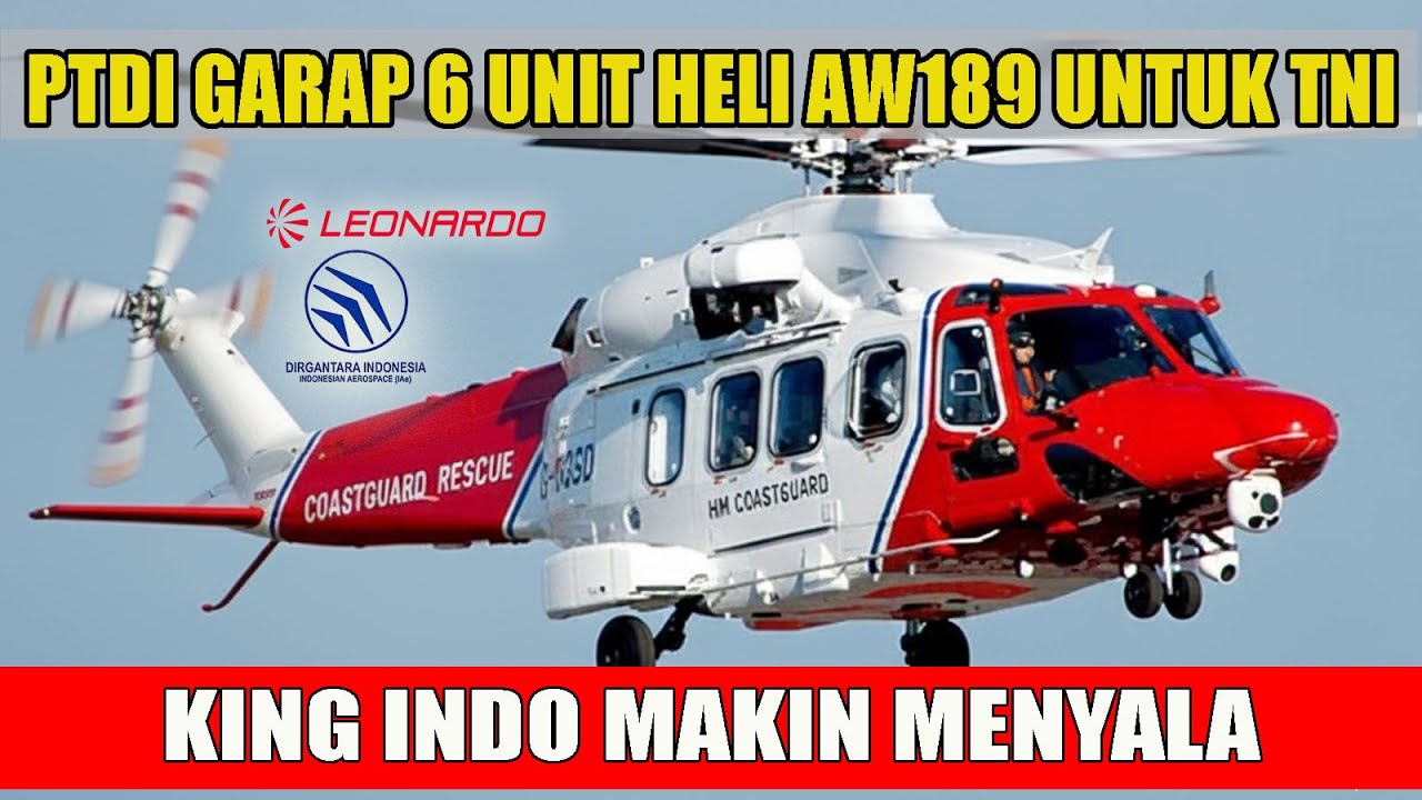 DEAL! PTDI Garap 6 Unit Helikopter AW189 Untuk TNI