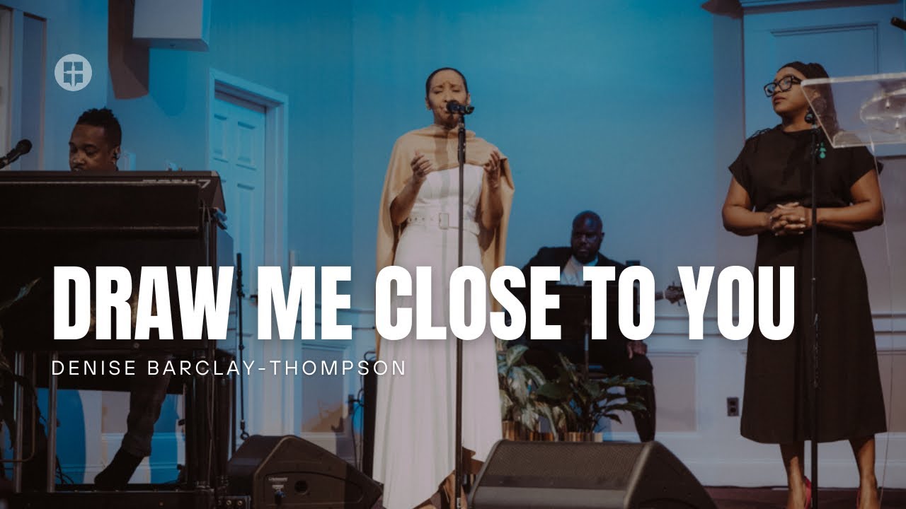 Draw Me Close to You | Denise Barclay-Thompson