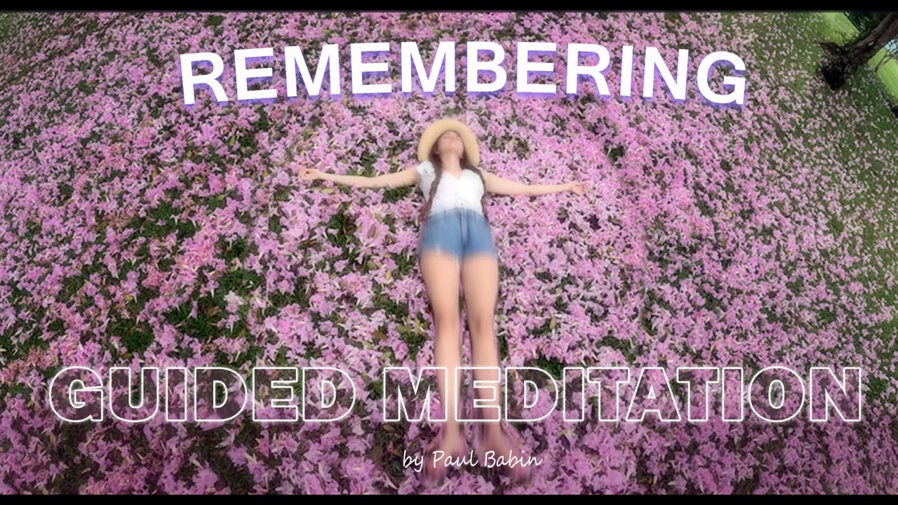 Remembering The Love You Are: A Guided Meditation by Paul Babin