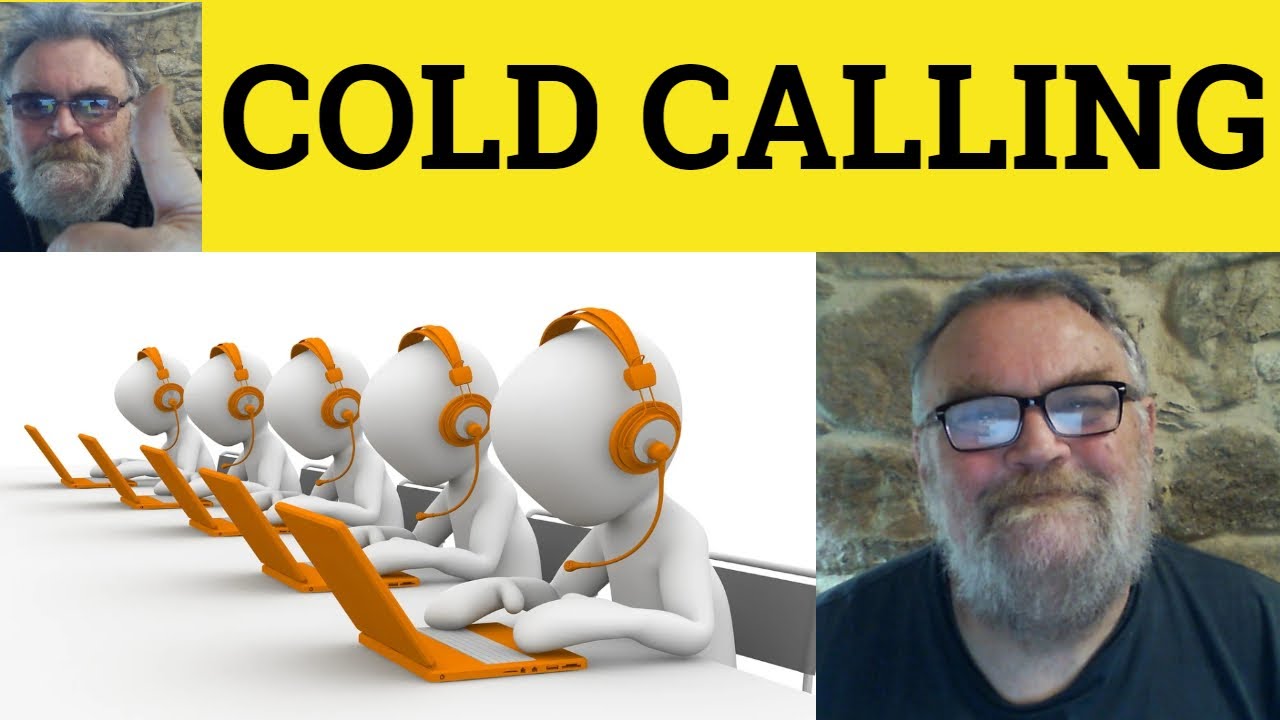 😎 Cold Calling Meaning - Cold Call Defined - Cold Calls Examples - Cold Calling Definition Cold Call