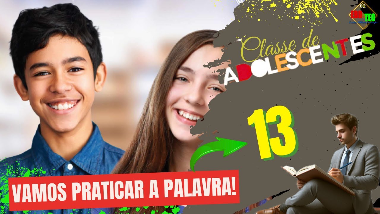 CONVITE CLASSE ADOLESCENTES AULA 13 - EBD&TEO 3TRI2025