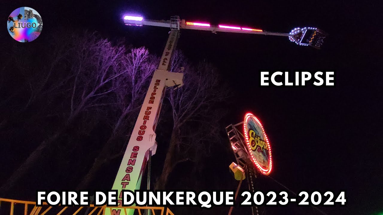 Eclipse - Foire aux manèges de Dunkerque (France) 2023-2024 Offride-Onride