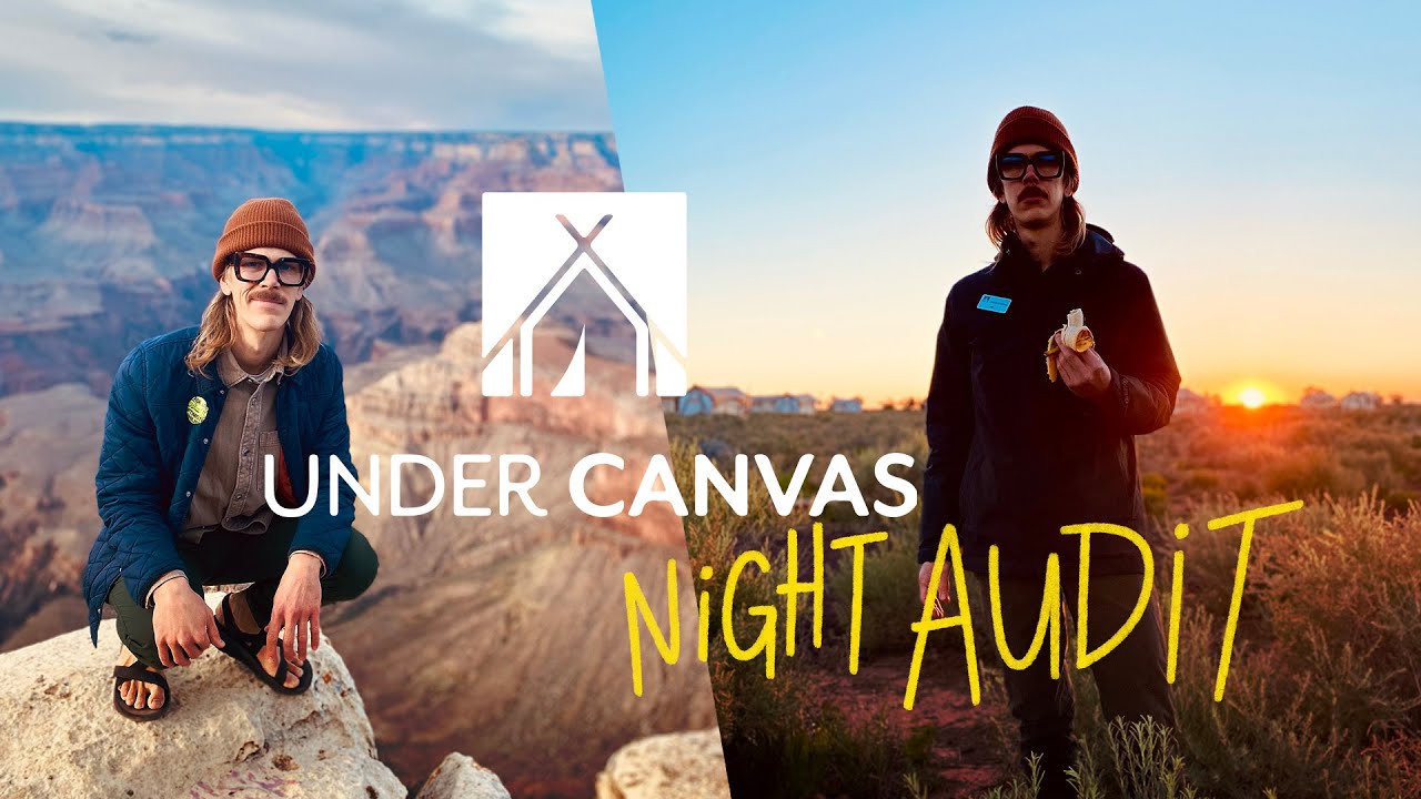 My Under Canvas Experience - Seasonal Work as a Night Auditor