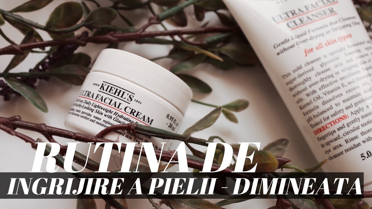 MORNING - Rutina mea de îngrijire a pielii cu Kiehl's | Maria Dius