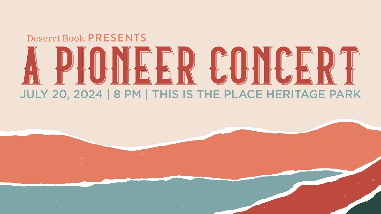 Deseret Book Presents - Pioneer Concert 2024