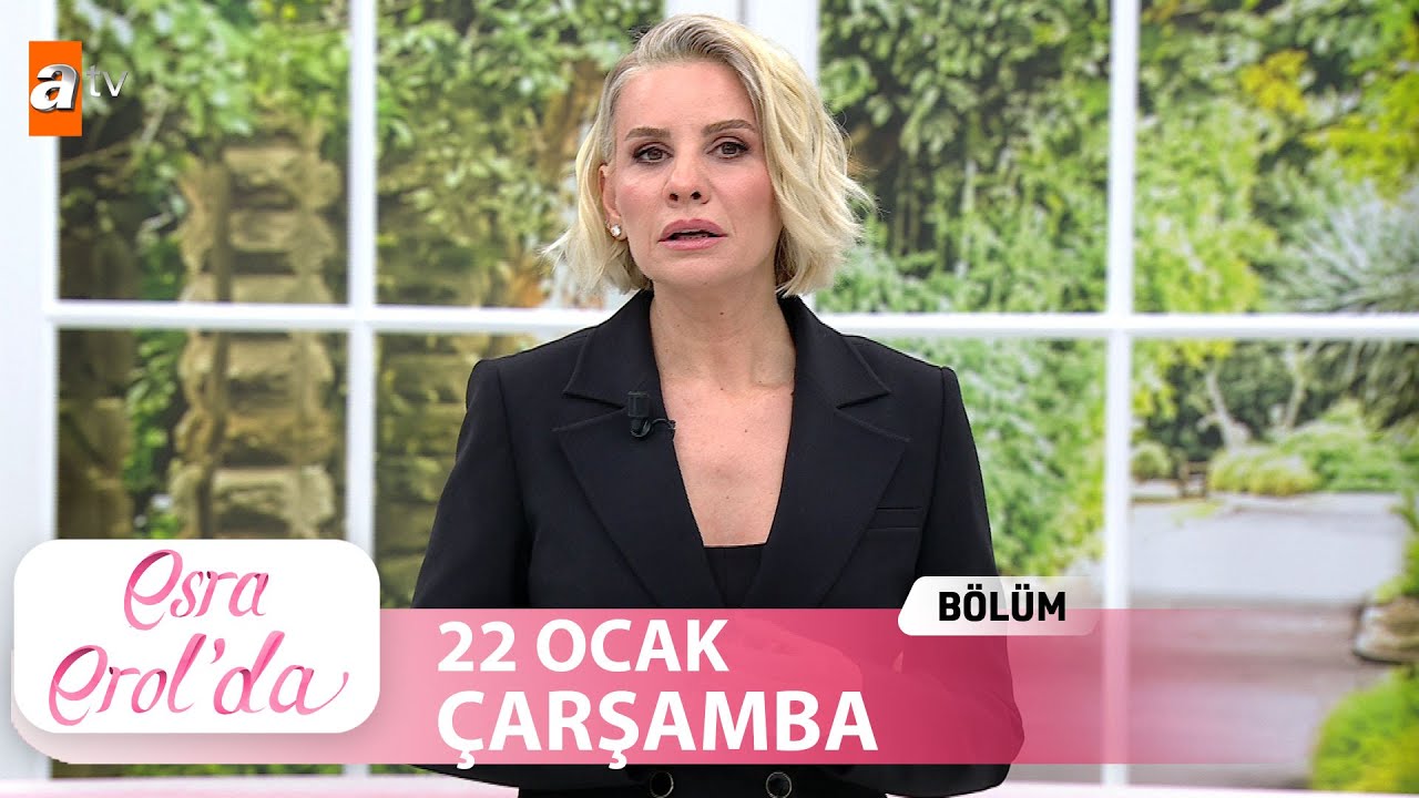 Esra Erol'da 22 Ocak 2025 | Tek Parça